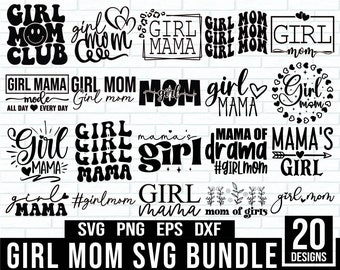 Girl Mom SVG Bundle, Girl Mama SVG PNG, Mom Svg, Mama Svg, Girl Mom Svg, Mom Of Girls Svg, Daughter Svg, Mommy Svg, Funny Mom Svg