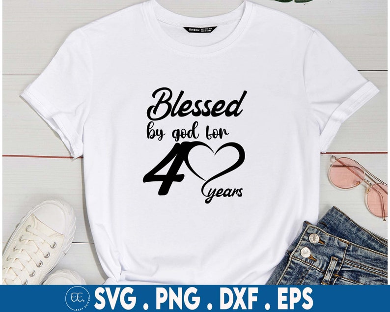 Blessed by God for 40 Years SVG 40th Birthday Svg 40th - Etsy