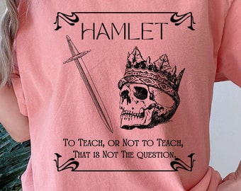Shakespeare's Hamlet T-Shirt: Teacher Statement, Skull & Sword