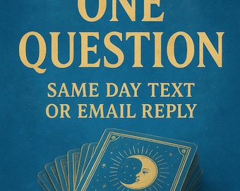 1 Question (Same Day Text or Email Reply)