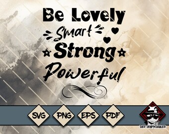 May include: Black and white graphic design with the text "Be Lovely Smart Strong Powerful" with hearts and stars. The design is on a beige background with a diagonal pattern.
