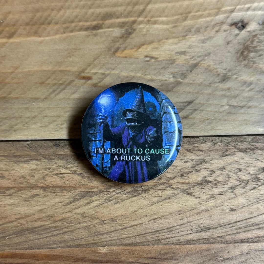 Im About to Cause a Ruckus Button the Frog Mage - Etsy