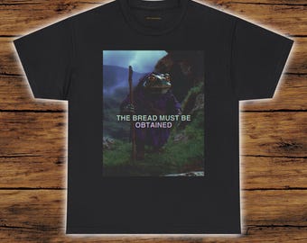 The Bread Must be Obtained | The Frog Mage T-Shirt