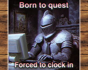 Born to Quest Forced to Clock In | Medieval Knight Sticker