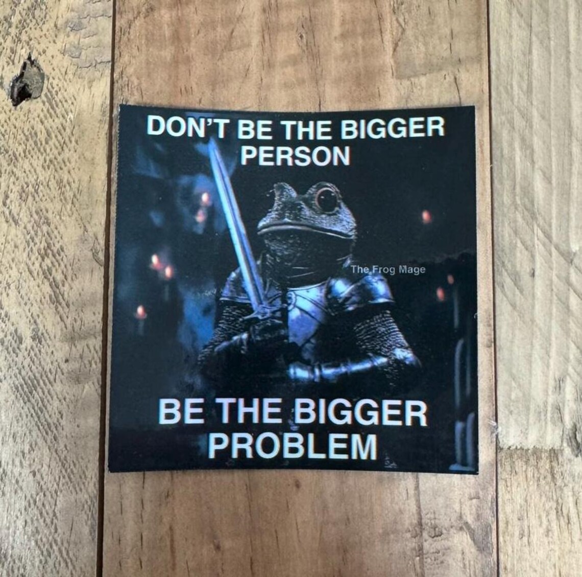Be the Bigger Problem Meme Sticker | the Frog Mage - Etsy