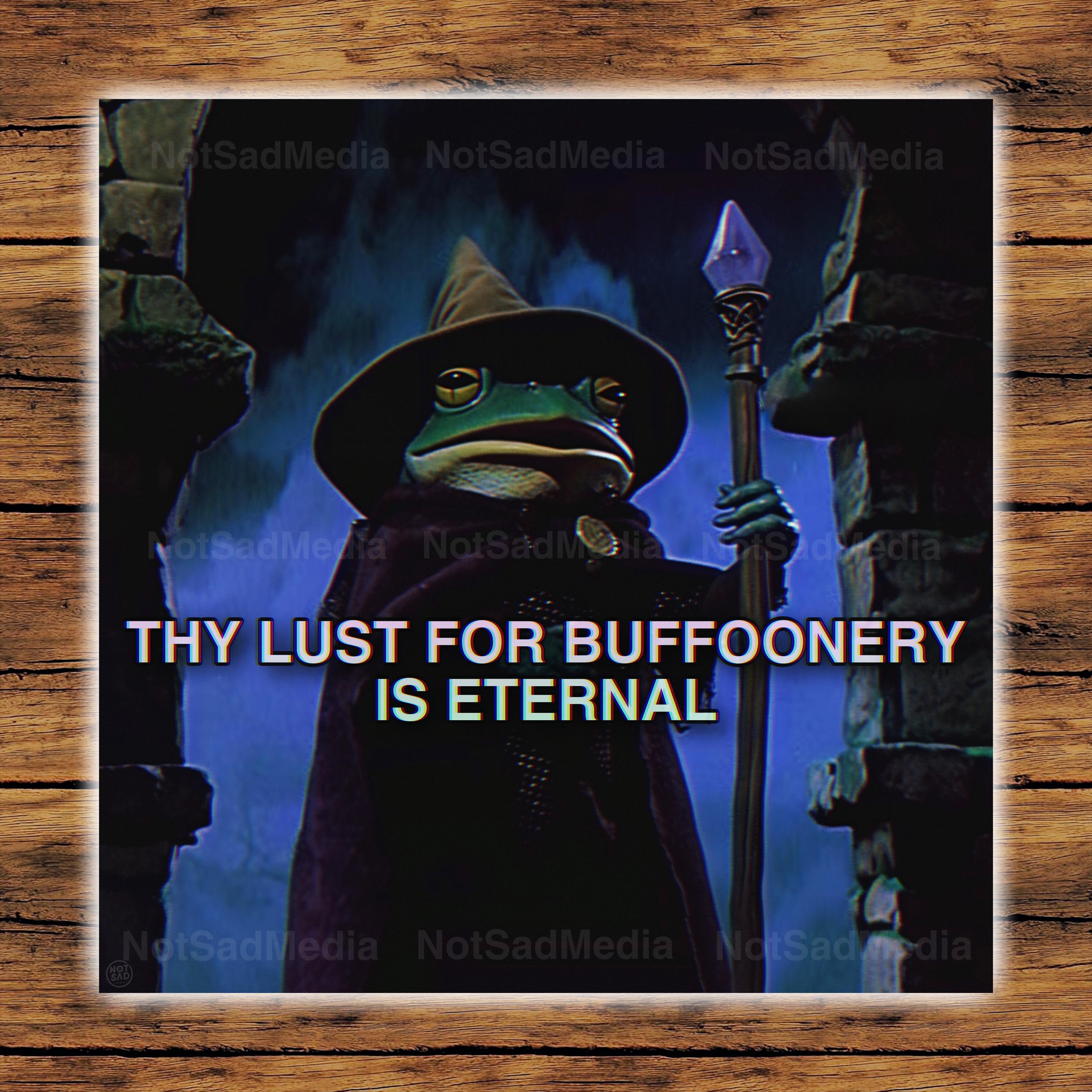Thy Lust for Buffoonery is Eternal Meme Sticker | the Frog Mage - Etsy
