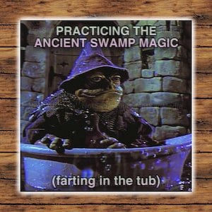 Practicing Ancient Swamp Magic (Farting in the Tub) | The Frog Mage Sticker