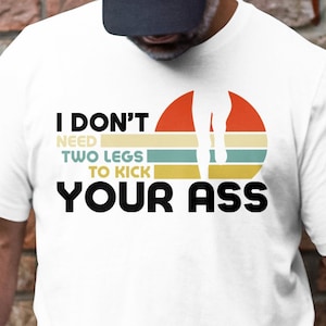 Leg Amputee Svg Png, Funny Funny Leg Amputee Svg, Amputee Gift, Amputation Svg Cricut Sublimation Design