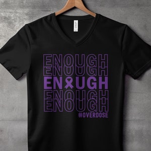 Overdose Awareness V Neck tshirt, Enough Overdose Awareness V-Neck tshirt, Overdose V-Neck tee shirt, Overdose V-Neck Shirt
