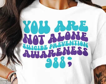 Suicide Prevention Awareness Svg, You Are Not Alone 988 Svg (Digital Files)