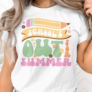 Last Day of School Summer Svg Png, Retro School's Out For Summer Svg, Teacher Student End of School Year Svg Cricut File Sublimation Design