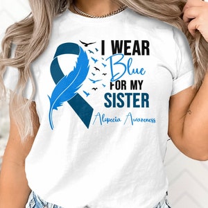 Alopecia Awareness Svg Png, I wear Blue for my Sister Svg, Blue Ribbon Svg Cricut Sublimation Designs