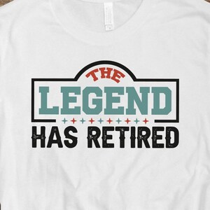 Retirement Svg Png, The Legend Has Retired Svg, Funny Retirement Gifts, Retired Svg Cut File Cricut Sublimation Design