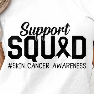 Skin Cancer Awareness Svg Png, Support Squad Svg, Black Ribbon Svg, Melanoma Cancer Support Cricut File Sublimation Design