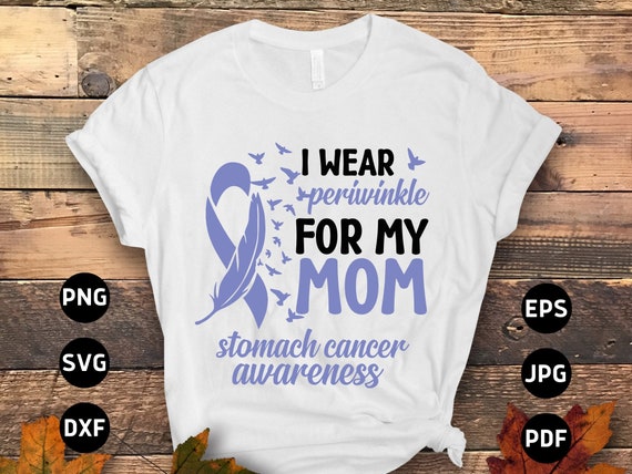 Periwinkle My Mom Stomach Cancer Awareness T-Shirt Periwinkle My Mom Stomach Cancer Awareness T-Shirt