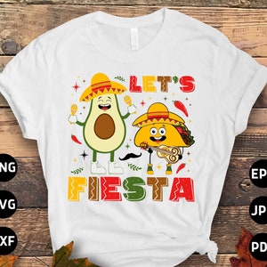 Taco Let&#39;s Fiesta Avocado Svg, Cinco De Mayo Svg Png, Funny Mexican Fiesta Party Svg, Mexican Hat Sombrero Svg Cricut Sublimation Design