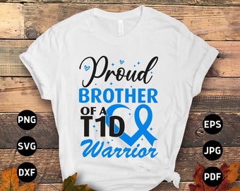 Diabetes Awareness Svg Png, Proud Brother of a T1d Warrior Svg, Blue Ribbon Svg, Type 1 Diabetes T1D Awareness Svg Cricut Sublimation Design