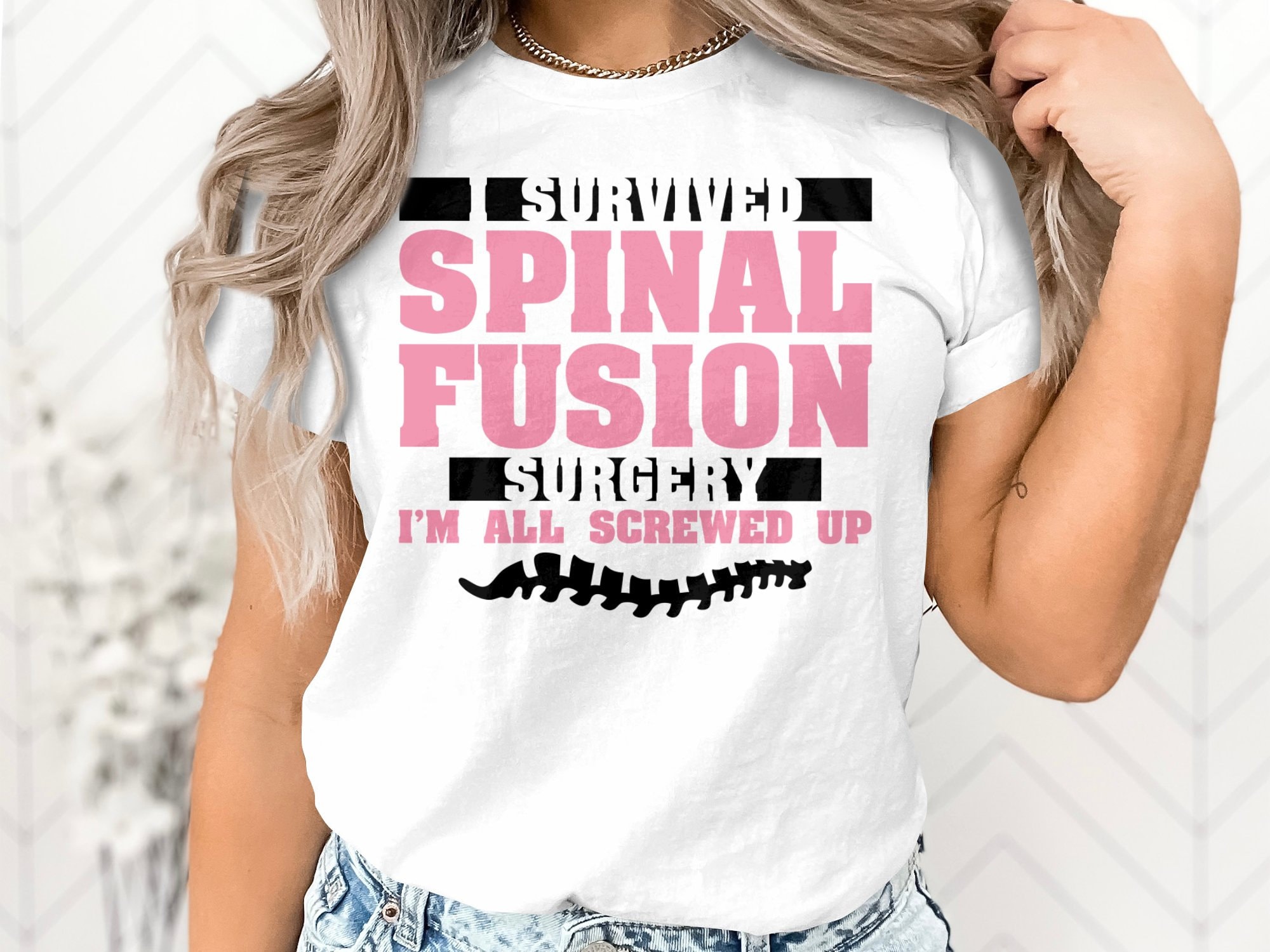 I Survived Spinal Fusion Surgery I'm All Screwed Up Tshirt I Survived Spinal Fusion Surgery I'm All Screwed Up Tshirt