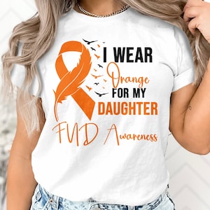 FND Awareness Svg Png, I Wear Orange for My Daughter Svg, Functional Neurological Disorder Svg Cricut Sublimation