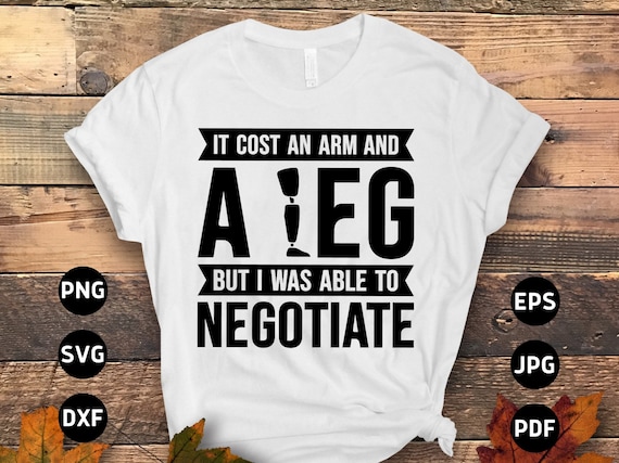 Amputee T-Shirt: Able To Negotiate Funny Leg Amputee Shirt Amputee T-Shirt: Able To Negotiate Funny Leg Amputee Shirt