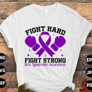 Rett Syndrome Awareness Svg Png, Fight Hard Fight Strong Svg, Purple Ribbon Svg Cricut Cut File Sublimation Design