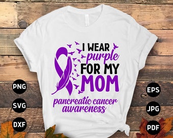 Pancreatic Cancer Awareness Svg Png, I Wear Purole for My Mom Svg, Purple Ribbon Svg Cricut Sublimation Design