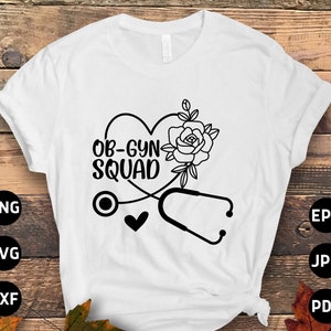 Nurse Svg Png, Ob-gyn Squad Svg, Funny Nurse Gifts, Nursing Quotes Svg ...