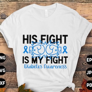 Diabetes Awareness Svg Png, His Fight Is My Fight Svg, Blue Ribbon Svg, Type 1 Diabetes T1D Awareness Svg Cricut Sublimation Design