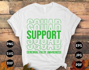 May include: White t-shirt with green text that reads "Cerebral Palsy Awareness" and "Support" with the word "Squad" repeated multiple times in a stacked design.