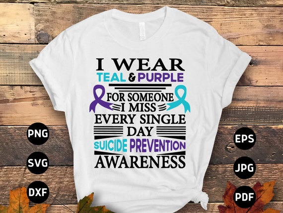 Suicide Prevention T-Shirt For Someone I Miss Every Day Suicide Prevention T-Shirt For Someone I Miss Every Day