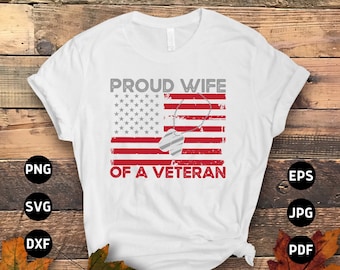 Moglie veterana Svg Png, Veterans Day Svg Png, Moglie orgogliosa di un veterano Svg, USA American Flag Svg Cricut Sublimation Design