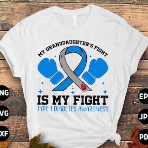 Diabetes Awareness Svg Png, My Granddaughter&#39;s Fight is My Fight Type 1 Diabetes v Svg, Type 1 Diabetes T1D Awareness Svg Cricut Sublimation