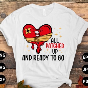 Open Heart Surgery Svg Png, All Patched Up and Ready to Go Svg, Heart Surgery Survivor Recovery Cricut Sublimation