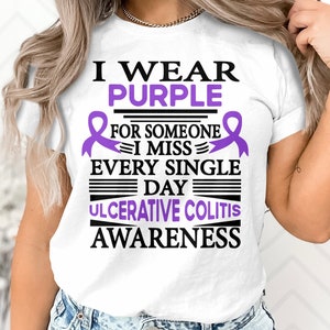 Ulcerative Colitis Awareness Svg Png, I Wear Purple for Someone I Miss ...