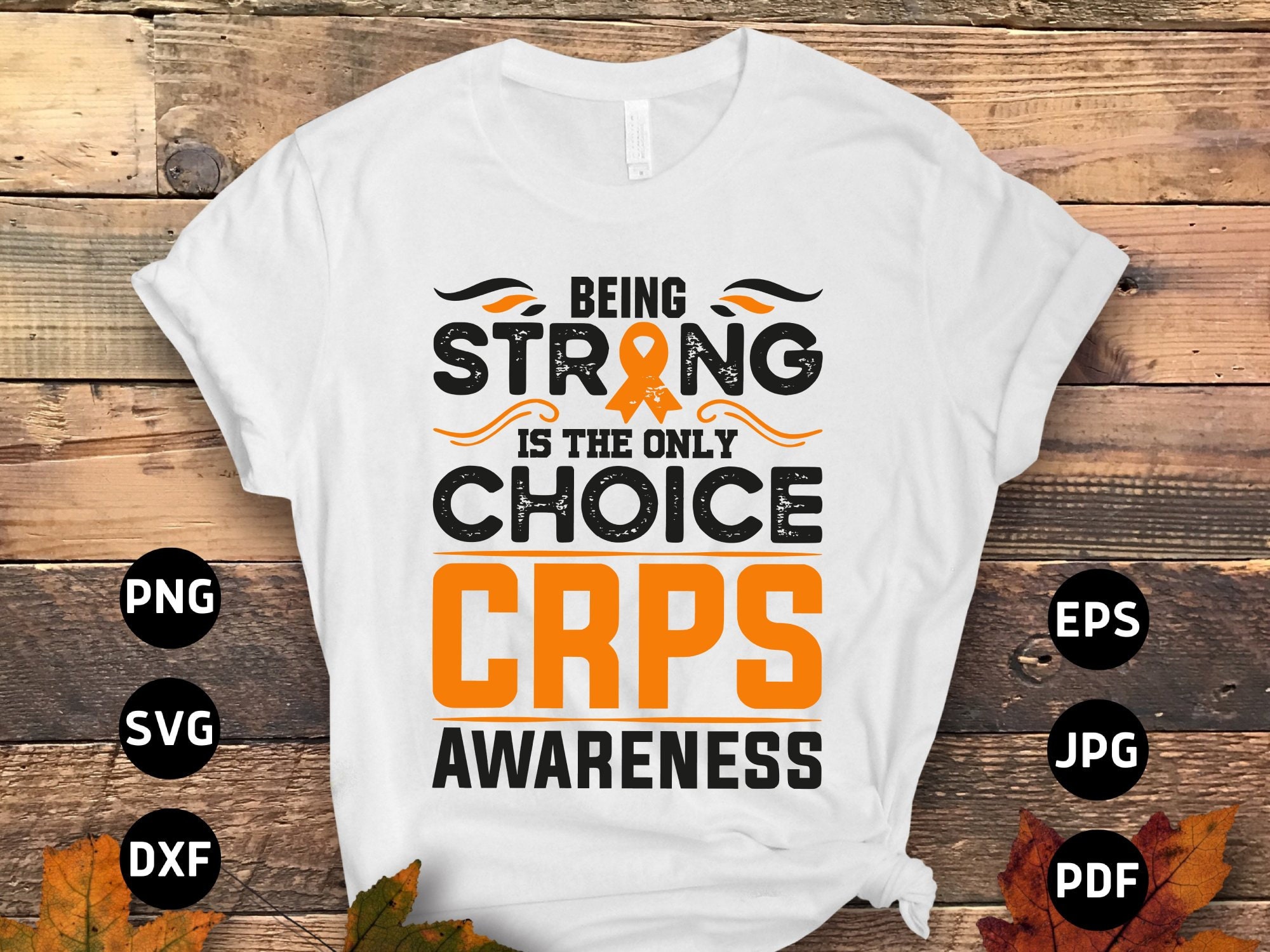 CRPS Awareness Svg Png, Being Strong is the Only Choice Svg, Orange ...