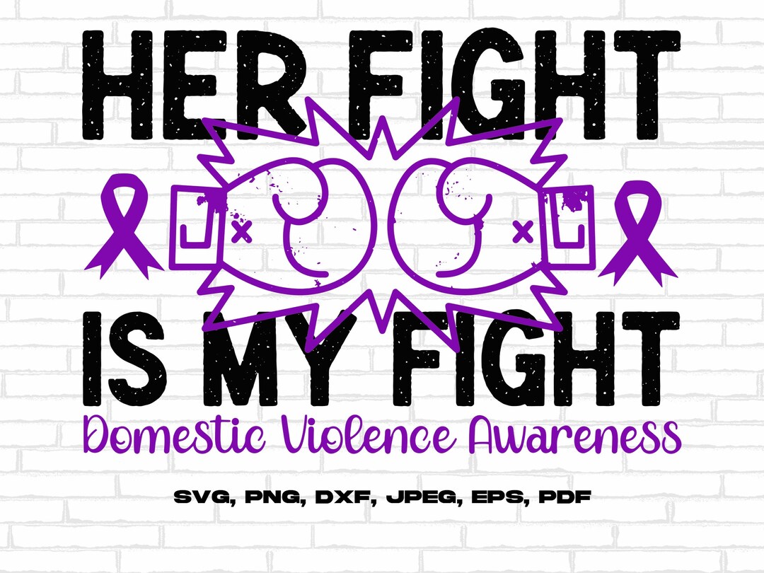 Domestic Violence Awareness Svg Png, Her Fight My Fight Svg, Purple ...