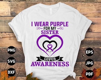Lupus Awareness SVG Png, ich trage lila für meine Schwester