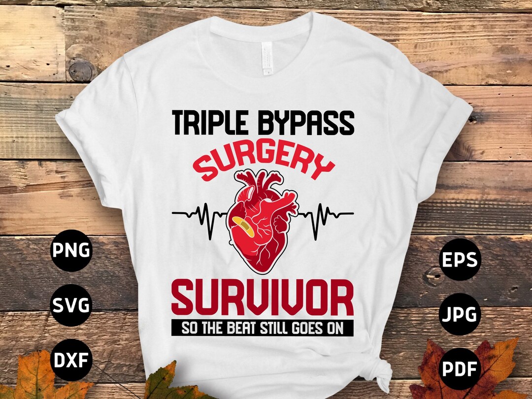 Triple Bypass Surgery Survivor Svg Png, Heart Surgery Survivor Recovery