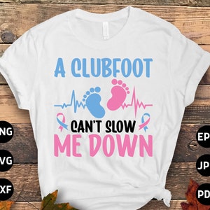 Clubfoot Awareness Svg Png, a Clubfoot Can't Slow Me Down Svg, Pink and ...