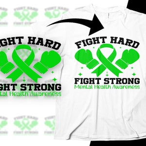 Mental Health Awareness Svg Png, Fight Hard Fight Strong Svg, Green ...