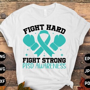 PTSD Awareness Svg Png, Fight Hard Fight Strong Svg, Teal Ribbon Post-traumatic Stress Disorder Svg Cricut File Sublimation Design
