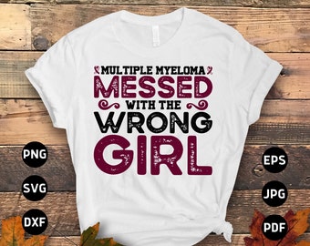 Multiple Myeloma Awareness Svg Png, Multiple Myeloma Messed With The Wrong Girl Svg, Burgundy Ribbon Svg, Multiple Myeloma Cancer Svg Cricut