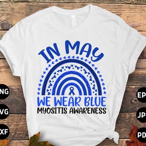 Myositis Awareness Svg Png, In May We Wear Blue Myositis Awareness Svg, Blue Ribbon Svg Cricut Png Subliamtion Designs