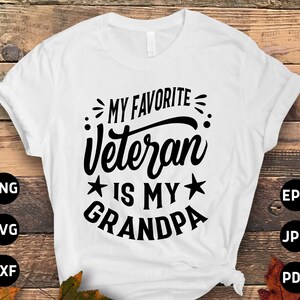 Veterans Day Svg Png, My Favorite Veteran is My Grandpa Svg Cricut Sublimation Design