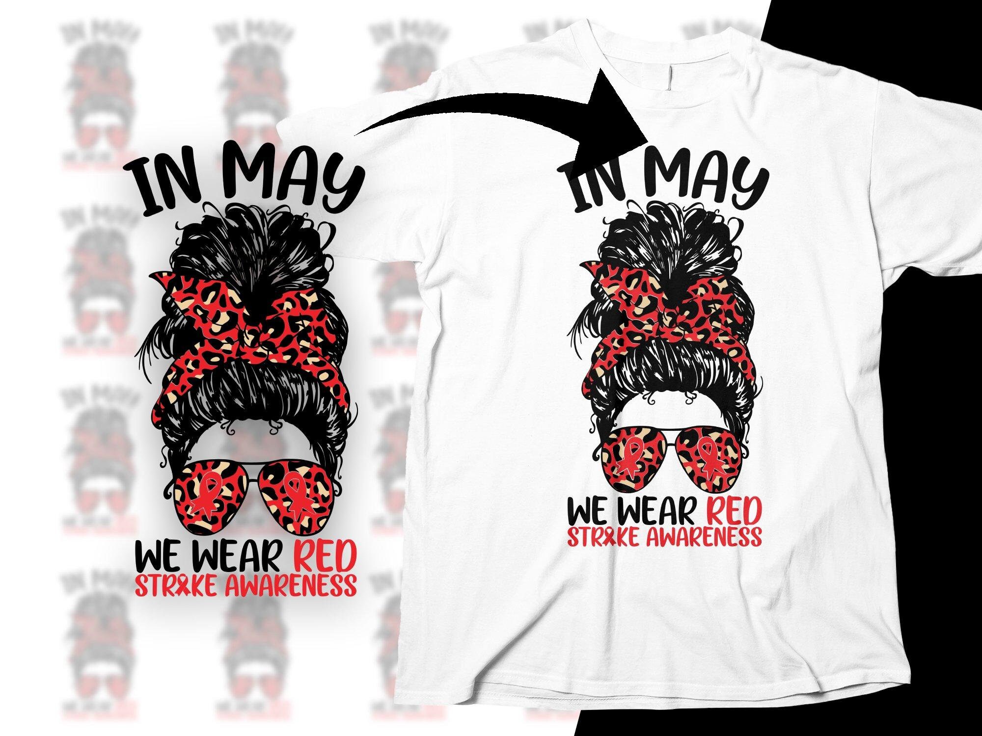 Stroke Awareness Svg Png, in May We Wear Red Svg, Red Ribbon Svg Cricut ...