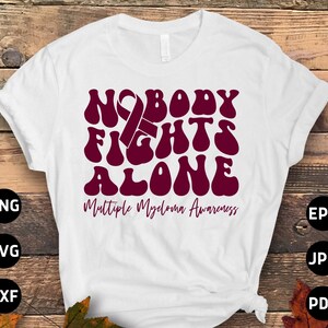 Multiple Myeloma Nobody Fights Alone Svg, Multiple Myeloma Awareness Svg Png, Burgundy Ribbon Svg, Multiple Myeloma Cancer Sublimation