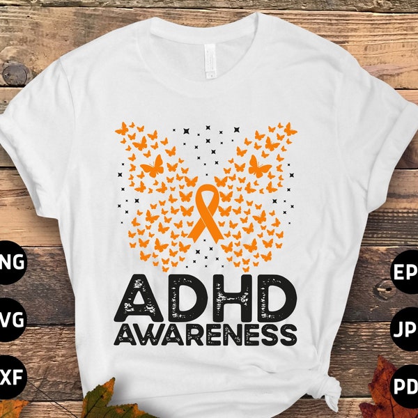 ADHD Awareness Svg Png, ADHD Awareness Butterfly Svg, Orange Ribbon Svg Cricut Sublimation Design