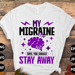 Migraine Awareness Svg Png, My Migraine Says You Should Stay Away Svg, Purple Ribbon, Chronic Headache Pain Support Svg Cricut Sublimation
