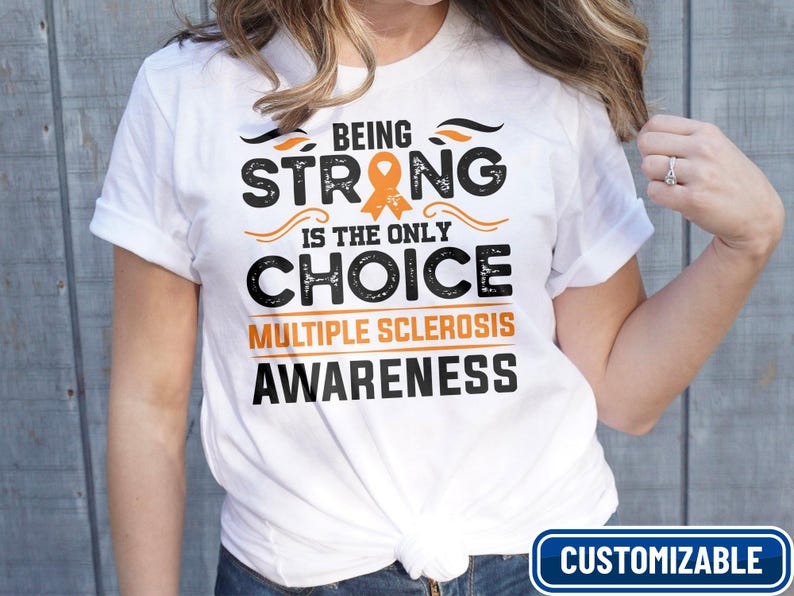 Multiple Sclerosis Awareness Svg Png, Being Strong is the Only Choice ...