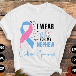 Clubfoot Awareness Svg Png, I Wear Pink & Blue for My Nephew Svg, Pink and Blue Ribbon Svg Cricut Sublimation Designs